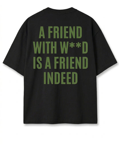 A Friend Indeed Oversized T-Shirt