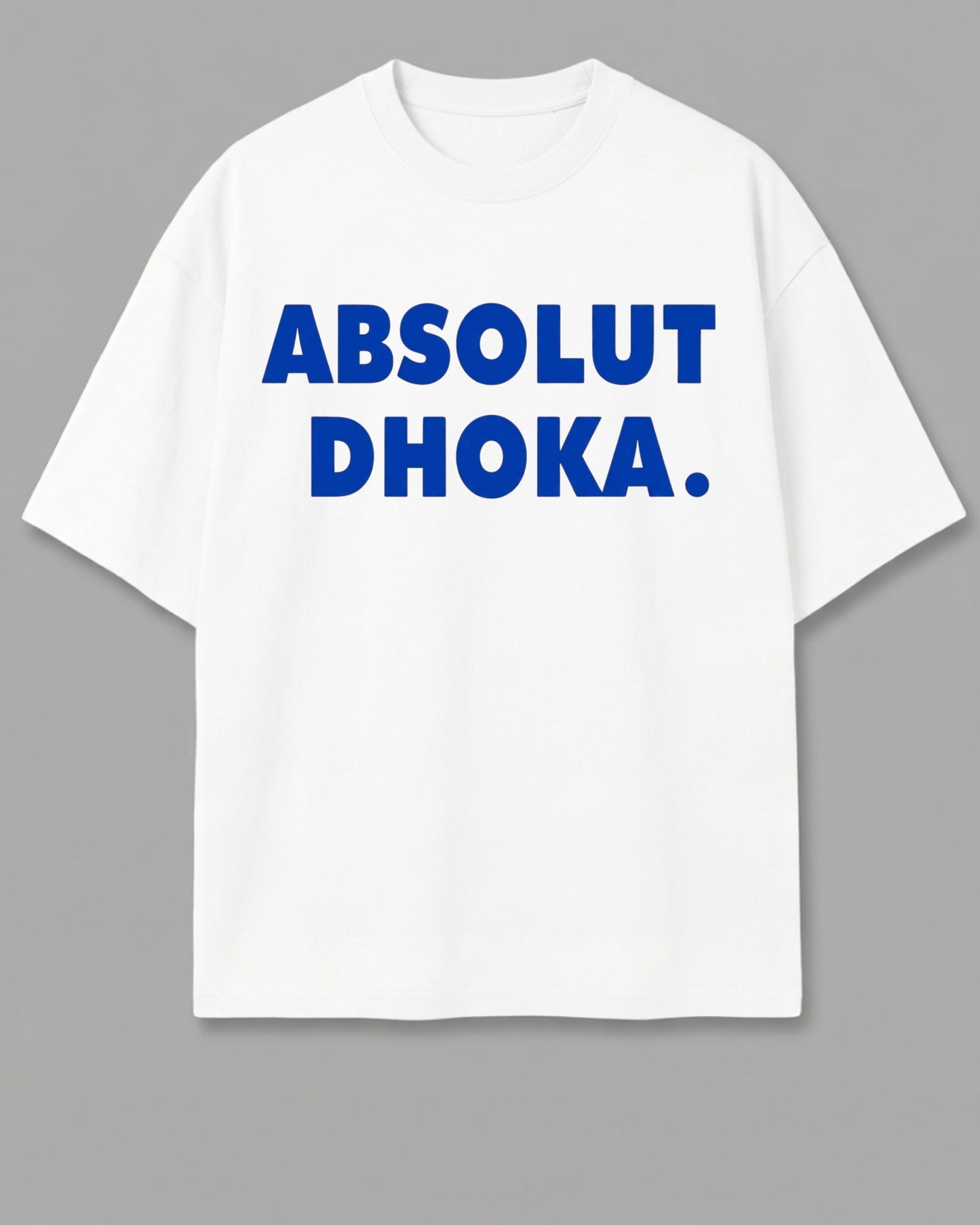 Absolut Dhoka Oversized Tshirt