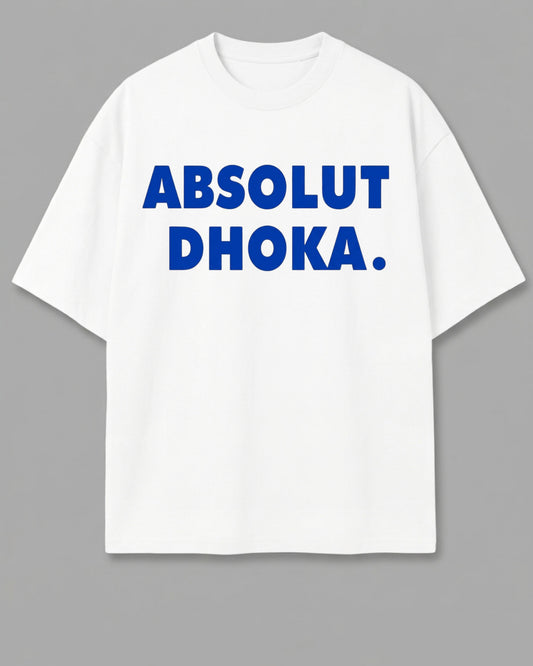 Absolut Dhoka Oversized Tshirt