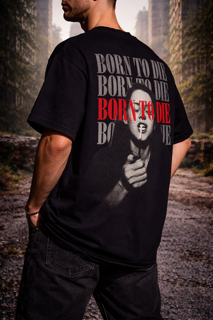 Born To Die Oversized T-Shirt