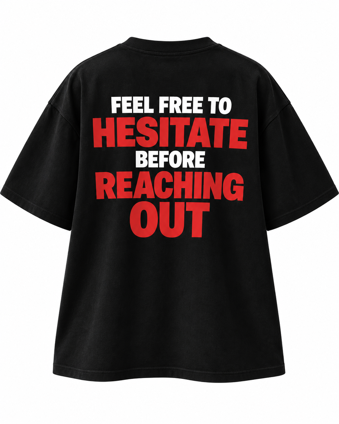 Feel Free To Hesitate Oversized T-Shirt