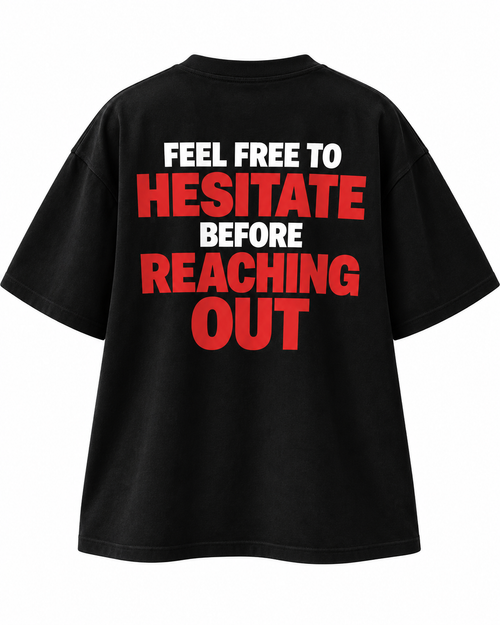 Feel Free To Hesitate Oversized T-Shirt