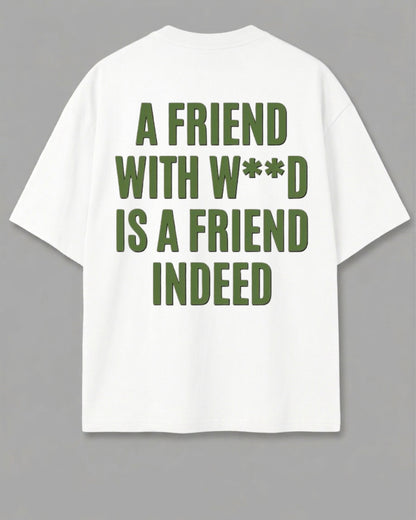 A Friend Indeed Oversized T-Shirt