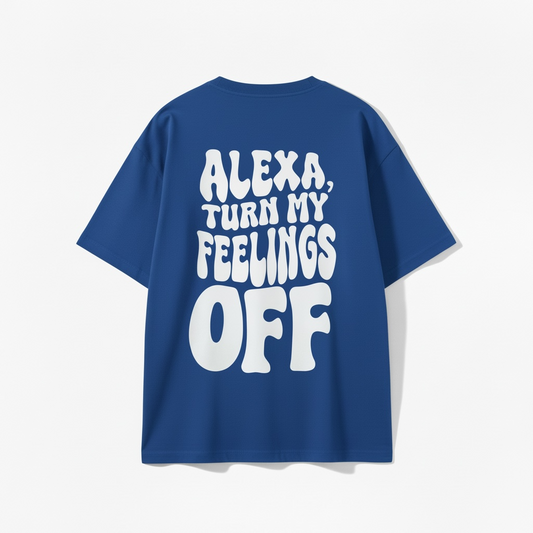 Alexa Turn My Feelings Off Oversized T-Shirt
